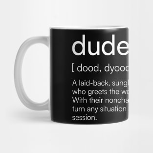 Dude definition Mug